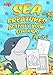 Sea Creatures Activity Book For Kids Ages 4-8: A Fun Kid Workbook Game For Learning Includes 50+ Col by 