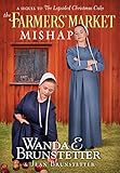 The Farmers' Market Mishap: A Sequel to The Lopsided Christmas Cake by Wanda E. Brunstetter, Jean Brunstetter