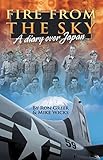 Fire from the Sky: A Diary over Japan by 