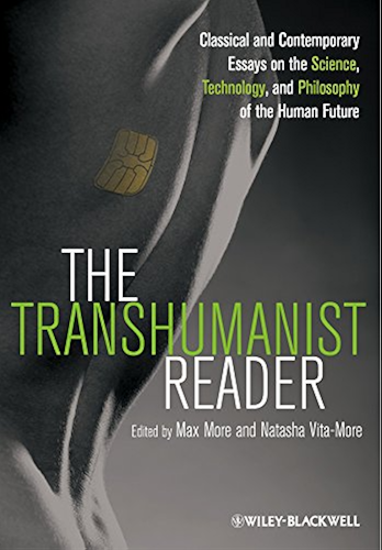 Download The Transhumanist Reader: Classical and Contemporary Essays on the Science, Technology, and Philosophy of the Human Future (English Edition) PDF