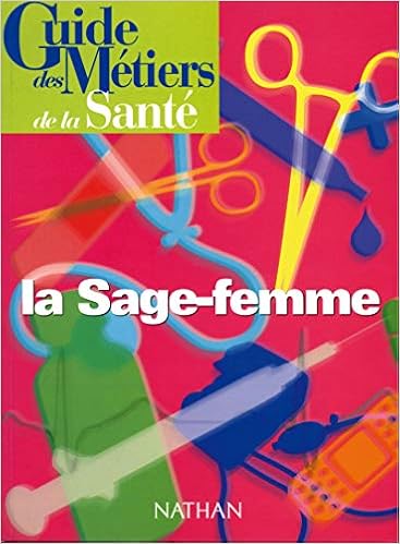 Amazonfr Guide Des Métiers De La Santé La Sage Femme - 