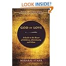 God of Love: A Guide to the Heart of Judaism, Christianity and Islam