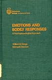 Emotions and Bodily Responses : A Psychophysiological Approach, Grings, William W. and Dawson, Michael E., 0123037506