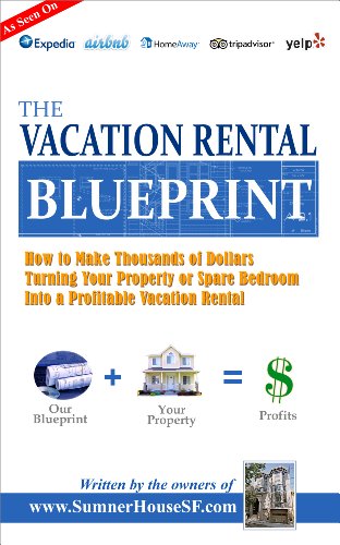 Amazon Com The Vacation Rental Blueprint How To Make Thousands
