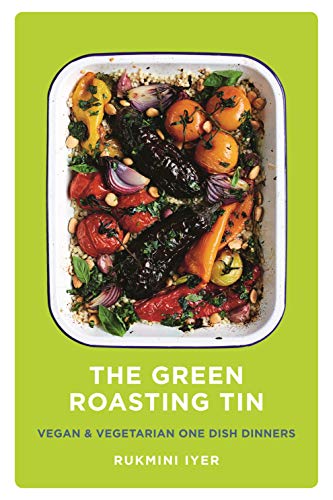 #37 — The Green Roasting Tin: Vegan and Vegetarian One Dish Dinner...