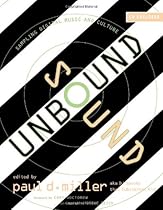 Sound Unbound: Sampling Digital Music and Culture Sound Unbound: Sampling Digital Music and Culture