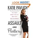 Assault and Flattery: The Truth About the Left and Their War on Women