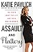 Assault and Flattery: The Truth About the Left and Their War on Women