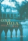 Front cover for the book One D.O.A., One on the Way: A Novel by Mary Robison