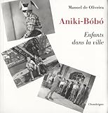 Aniki Bobo. Enfants Dans La Ville (English and French Edition) by 
