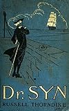 Doctor Syn: A Smuggler Tale of the Romney Marsh by Russell Thorndyke