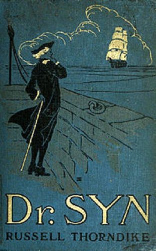 Doctor Syn: A Smuggler Tale of the Romney Marsh by Russell Thorndyke