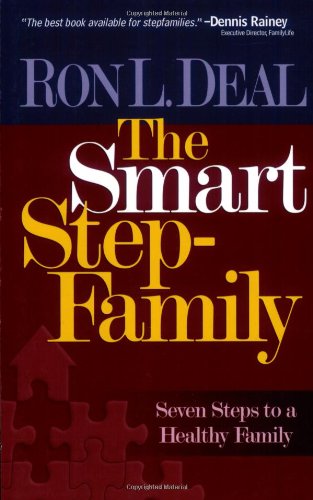 Smart Stepfamily, The: Seven Steps to a Healthy Family