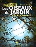 Les oiseaux du jardin, révélations (French Edition) by 