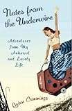 Notes from the Underwire: Adventures from My Awkward and Lovely Life