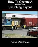 How To Operate A Modern Era Switching Layout by