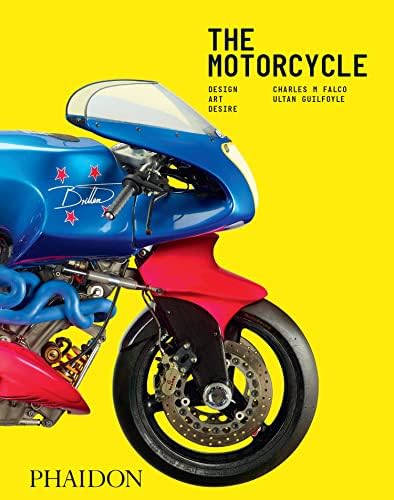 The Motorcycle: Design, Art, Desire: Guilfoyle, Ultan, Falco