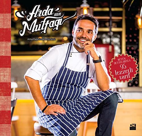 arda nin mutfagi butun detaylariyla 95 lezzetli tarif turkish edition arda turkmen 9786050938500 amazon com books