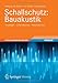 Buchtitel - Schallschutz: Bauakustik: Grundlagen - Luftschallschutz - Trittschallschutz (Detailwissen Bauphysik) von Vieweg+Teubner Verlag