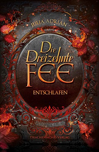 Die Dreizehnte Fee: Entschlafen (Teil 3) (German Edition)