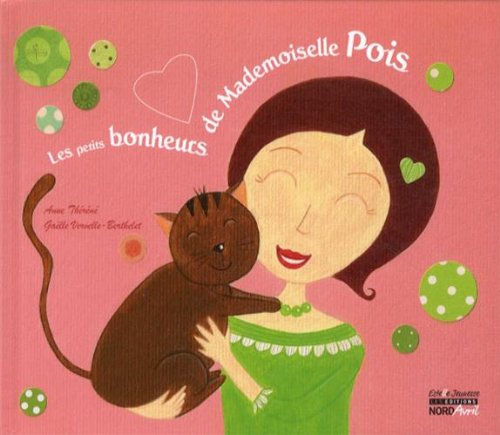 Les  petits bonheurs de mademoiselle Pois
