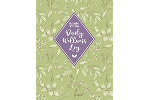 GREENLEAF WELLNESS Daily Wellness Log: A Daily Physical & Mental Wellness Tracking Journal for Women | 90 Days | Undated | Large, 8.5 x 11 inches, ... Symptoms and More (Herbs & Butterflies)