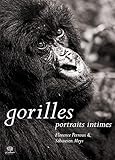 Gorilles: Portraits intimes (Beaux livres) (French Edition) by 