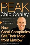 Peak: How Great Companies Get Their Mojo from Maslow