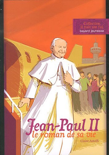 Jean-Paul II, le roman de sa vie (French Edition) by (Paperback)
