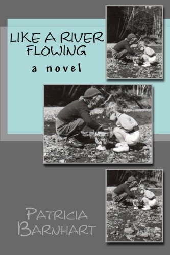 Like a River Flowing: a novel