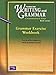 Prentice Hall Writing and Grammar: Communication in Action : Gold Level : Grammar Exercise Workbook