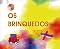 Livro OS BRINQUEDOS (SÉRIE DIÁLOGOS IMAGINÁVEIS)