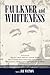 Faulkner and Whiteness (Faulkner and Yoknapatawpha)