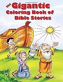 The Gigantic Coloring Book of Bible Stories The Gigantic Coloring Book of Bible Stories
