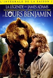 La Légende De James Adams Et De L'ours Benjamin : L'intégrale De La Saison 1