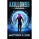Axillon99: A LitRPG Novel