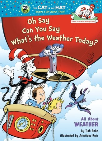 Dr. Seuss Oh Say Can You Say What's the Weather Today All About Hardcover Book