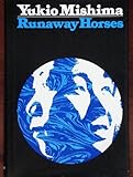 Runaway Horses (Sea of Fertility)