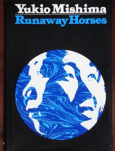 Runaway Horses (Sea of Fertility)