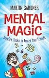 Mental Magic: Surefire Tricks to Amaze Your Friends (Dover Children's Activity Books)