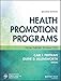 Health Promotion Programs: From Theory to Practice (Society for Public Health Education)