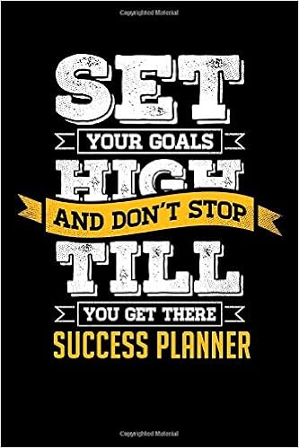 Set Your Goals High And Don T Stop Till You Get There Success Planner Yearly And Monthly Goal Action Planner Journal Notebook White And Gold Lane Debbie 9781791693947 Amazon Com Books Set Your Goals High And Don T Stop Till You Get There Success Planner Yearly And Monthly Goal Action Planner Journal Notebook White And Gold Lane Debbie 9781791693947 Amazon Com Books