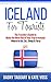 Iceland: For Tourists! - The Traveler's Guide to Make The Most Out of Your Trip to Iceland - Where to Go, Eat, Sleep & Party