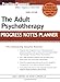 The Adult Psychotherapy Progress Notes Planner