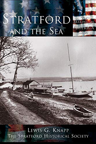 Stratford and the Sea by Lewis G. Knapp, Stratford Historical Society