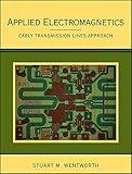 Applied Electromagnetics : Early Transmission Lines Approach