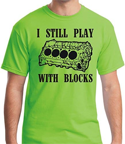I Still Play With Blocks Graphic T-shirt Automotive Apparel Funny Tee (Small, Lime Green)