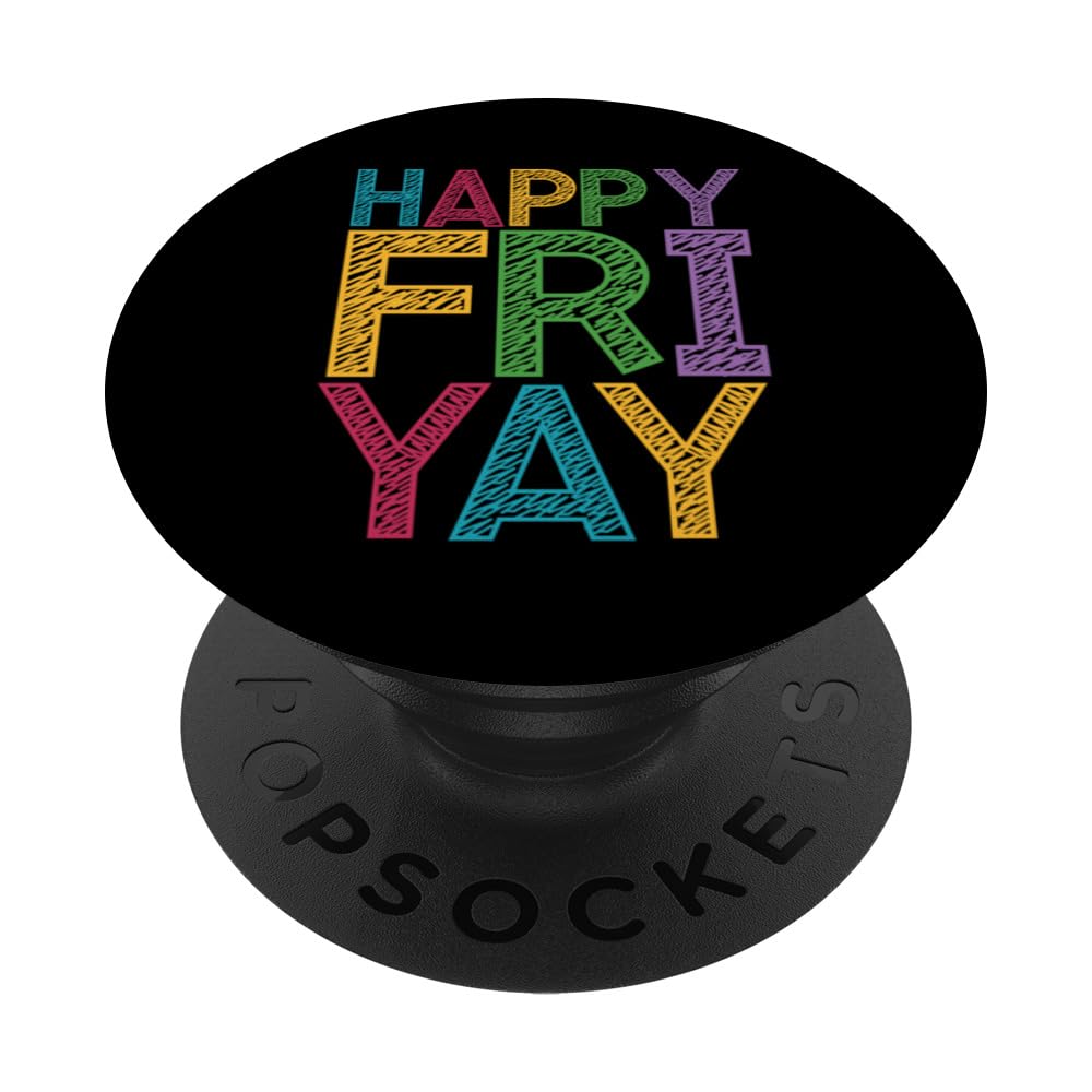 Happy Fri Yay - Teacher Weekend Fun PopSockets Swappable PopGrip