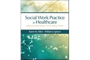 Social Work Practice in Healthcare: Advanced Approaches and Emerging Trends