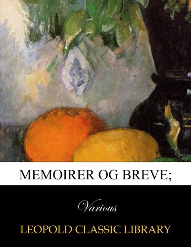 Memoirer og breve; (Danish Edition) by Various .